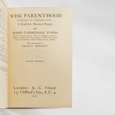 Wise Parenthood: A Sequel to "Married Love"- A Book for ...