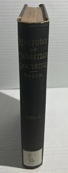 A History of Christian Doctrine by William G. T. Shedd Vol.1 ...