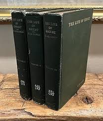 The Life of Christ -- Volumes I, II & III [complete set] by ...