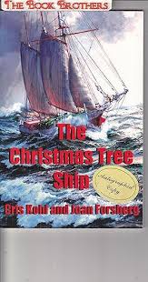 The Christmas Tree Ship (SIGNED) by Cris Kohl; Joan Forsberg: Very Good + Soft cover (2012) 1st Edition, Signed by Author(s) | THE BOOK BROTHERS