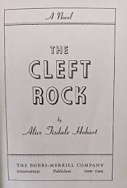 THE CLEFT ROCK, 1948 1st Ed., Alice Tisdale Hobart, VG ...