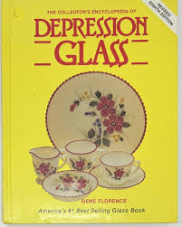 The Collector's Encyclopedia of Depression Glass, Eighth ...