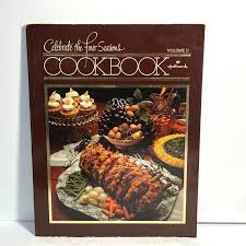 Celebrate the Four Seasons Cookbook Volume II by Hallmark ...
