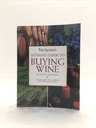 Wine Spectator's Ultimate Guide to Buying Wine (2000, 7th Ed.) 9781881659624| eBay