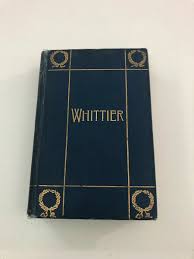 Whittier : Complete Poetical Works Of John Greenleaf ...