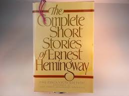 The Complete Short Stories of Ernest Hemingway: Hemingway, Ernest: Books - Amazon.ca