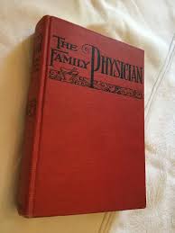 1889 'The family physician: Every man his own doctor ...