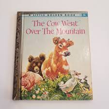 A Little Golden Book The Cow Went Over the Mountain 1963 ...
