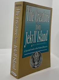 The Creature From Jekyll Island (2002) by: G. Edward Griffin ...