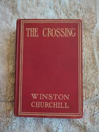 The CROSSING by Winston Churchill Vtg 1911 HC Book Grosset ...
