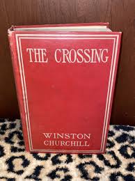 The Crossing by Winston Churchill (1910 , Antique Hardcover ...