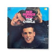 The Cyrkle - Red Rubber Ball – Turntable Revival