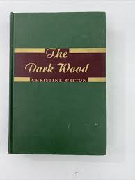 The Dark Wood - Christine Weston (Hardcover, 1946) | eBay