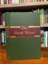 The Dark Wood by Christine Weston, Charles Scribner's Sons ...