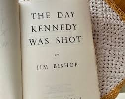 The Day Kennedy Was Shot Jim Bishop 1968 HC - Etsy