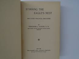 1892 Theodore Cuyler Stirring the Eagle's Nest Baker ...