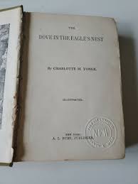 The Dove In The Eagle's Nest" by Charlotte M. Young. HC ...