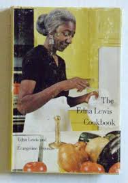 The Edna Lewis cookbook by Lewis, Edna; Peterson, Evangeline ...