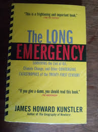 The Long Emergency : Surviving the End of Oil, Climate ...