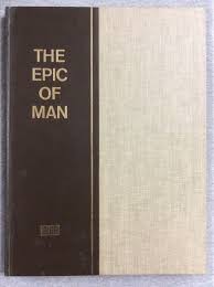 The Epic of Man by The Editors of Life: Very Good Hardcover ...