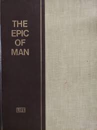 The Epic of Man by Editors of Life: Very Good Hard Cover ...
