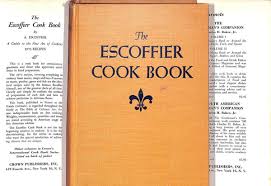 The Escoffier Cook Book: A Guide To The Fine Art Of Cookery ...