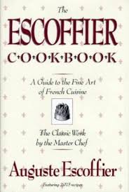 The Escoffier Cookbook and Guide to the Fine Art of Cookery ...