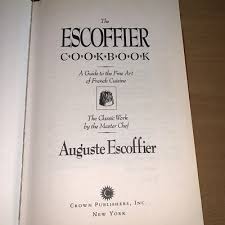 The Escoffier Cookbook And Guide To The Fine Art Of Cookery ...