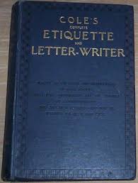 Cole's Complete Etiquette And Letter-Writer. by Cole, E W ...