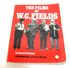 The Films of W. C. Fields by Donald Deschner, Vintage Book ...