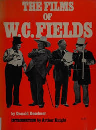 Films of W. C. Fields by Donald Deschner | Trade Paperback ...