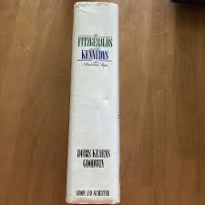 The Fitzgeralds and the Kennedys : An American Saga Goodwin ...