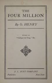 The Four Million | O. Henry (1906, A.L. Burt Company ...