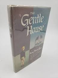 The Gentle House by Anna Perrott Rose: Good Hardcover (1954 ...