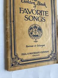 The Golden Book of Favorite Songs 1923, Hall & McCreary ...