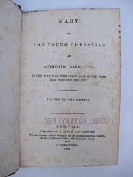 Mary: Or The Young Christian. An Authentic Narrative;: Very ...