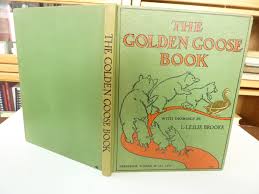 The Golden Goose Book by Brooke, Leslie L.: Fine Hardcover (1905) 1st Edition. | Discovery Bay Old Books ABAA, ILAB