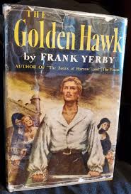 The Golden Hawk by Yerby, Frank: Fine Hardcover (1948) 1st ...