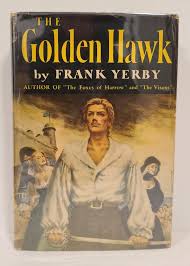 The Golden Hawk by Frank Yerby: Very Good Hardcover (1948 ...