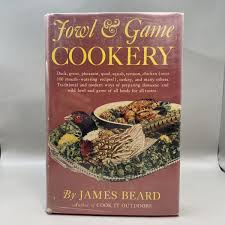 Fowl And Game Cookery James Beard Cookbook 1949 Hardcover ...