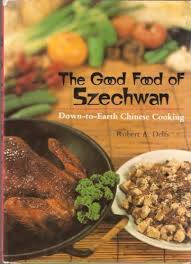 The Good Food of Szechwan - Robert A. Delfs: 9784770004444 ...
