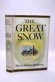 The Great Snow by Henry Morton Robinson: Very Good Hardcover ...