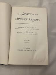 The Growth of the American Republic Volume Two Fourth ...