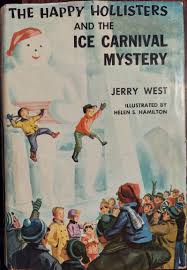 The Happy Hollisters and the Ice Carnival Mystery by West ...