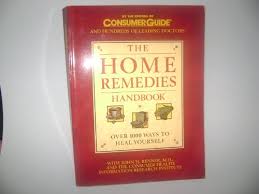The home remedies handbook - Editors Of Consumer Guide ...