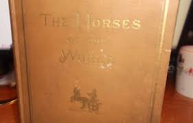 The Horses of the World - William Carter - 1923 - HC ...