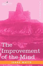 The Improvement of the Mind by Isaac Watts, Paperback ...