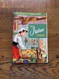 Antique Cookbook - 1956 "the Italian Cookbook" - Cookbook ...