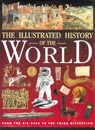 Illustrated History of the World From Big Bang to Third ...