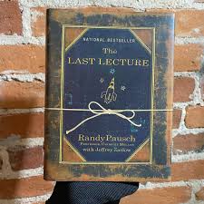 The Last Lecture - Randy Pausch - 2008 Hyperion Hardback ...